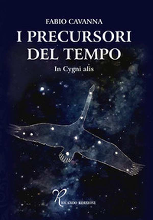 I precursori del tempo. In cygni alis - Librerie.coop I precursori del tempo. In cygni alis - Librerie.coop