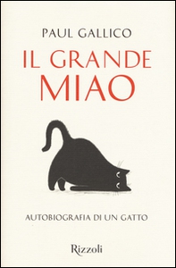 Il grande miao. Autobiografia di un gatto - Librerie.coop
