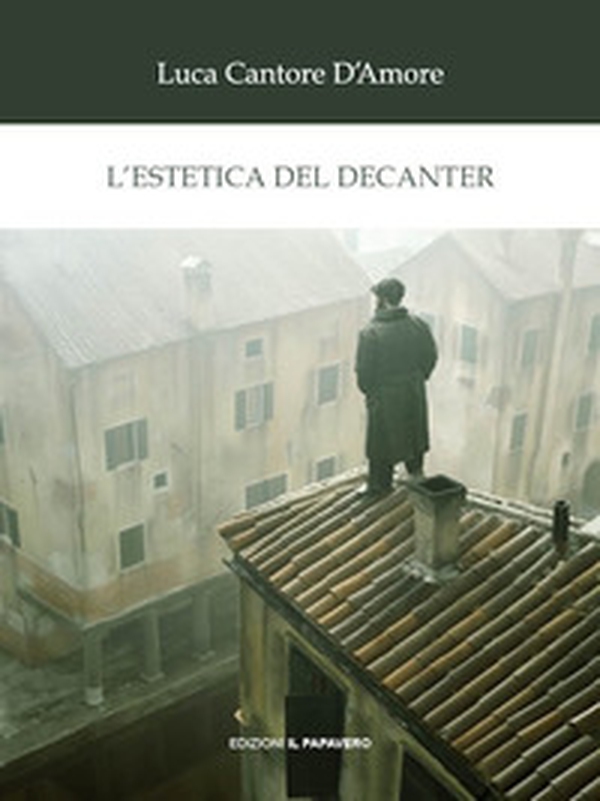 L'estetica del decanter - Librerie.coop L'estetica del decanter - Librerie.coop