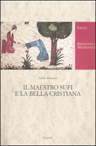 Il maestro Sufi e la bella cristiana - Librerie.coop