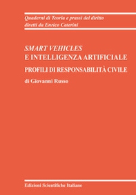 Smart veichles e intelligenza artificiale. Profili di responsabilità civile - Librerie.coop