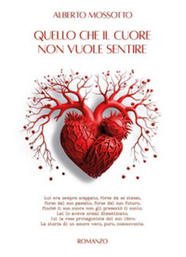 Quello che il cuore non vuole sentire - Librerie.coop Quello che il cuore non vuole sentire - Librerie.coop