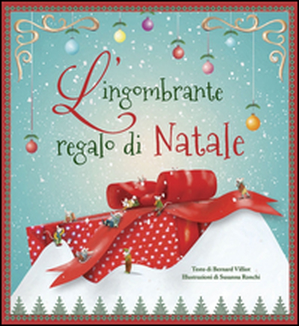L'ingombrante regalo di Natale - Librerie.coop L'ingombrante regalo di Natale - Librerie.coop