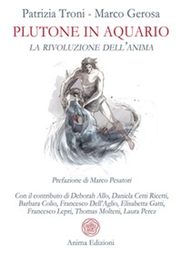 Plutone in acquario. La rivoluzione dell'anima - Librerie.coop Plutone in acquario. La rivoluzione dell'anima - Librerie.coop