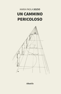 Un cammino pericoloso - Librerie.coop
