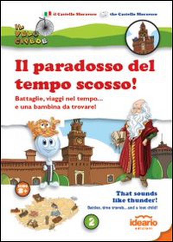 Il paradosso del tempo scosso! Battaglie, viaggi nel tempo... e una bambina da trovare! Ediz. italiana e inglese - Librerie.coop Il paradosso del tempo scosso! Battaglie, viaggi nel tempo... e una bambina da trovare! Ediz. italiana e inglese - Librerie.coop