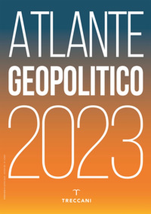 Treccani. Atlante geopolitico 2023 - Librerie.coop Treccani. Atlante geopolitico 2023 - Librerie.coop