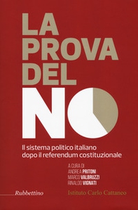 La prova del no. Il sistema politico italiano dopo il referendum costituzionale - Librerie.coop La prova del no. Il sistema politico italiano dopo il referendum costituzionale - Librerie.coop