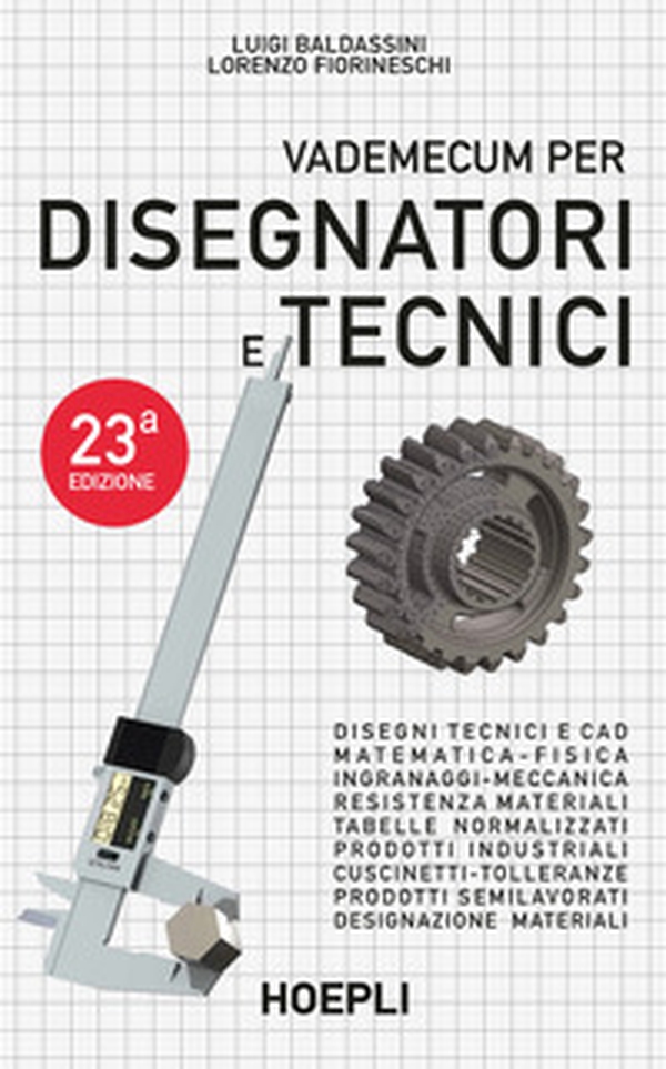 Vademecum per disegnatori e tecnici - Librerie.coop Vademecum per disegnatori e tecnici - Librerie.coop