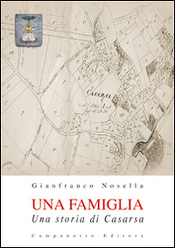 Una famiglia. Una storia di Casarsa - Librerie.coop Una famiglia. Una storia di Casarsa - Librerie.coop