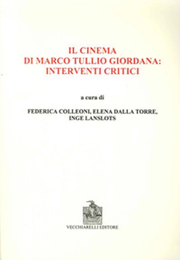 Il cinema di Marco Tullio Giordana. Interventi critici - Librerie.coop Il cinema di Marco Tullio Giordana. Interventi critici - Librerie.coop
