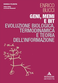 Geni, memi e bit. Evoluzione biologica, termodinamica e teoria dell'informazione - Librerie.coop