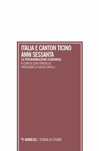 Italia e Canton Ticino anni sessanta. La programmazione economica - Librerie.coop Italia e Canton Ticino anni sessanta. La programmazione economica - Librerie.coop