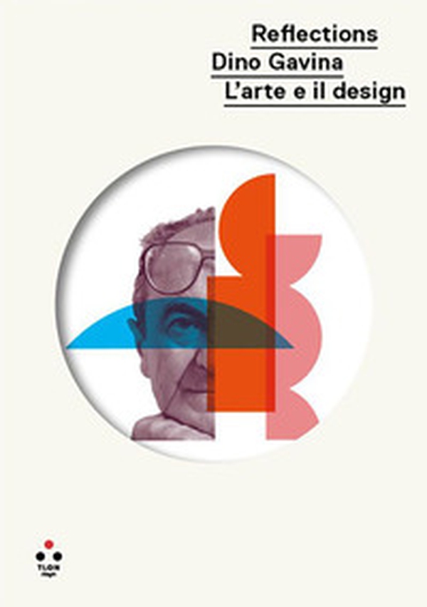 Reflections. Dino Gavino. L'arte e il design - Librerie.coop Reflections. Dino Gavino. L'arte e il design - Librerie.coop