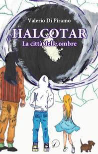 Halcotar. La città delle ombre - Librerie.coop