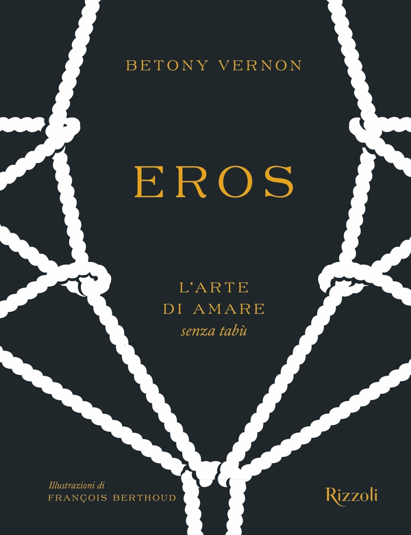 Eros. L'arte di amare senza tabù - Librerie.coop Eros. L'arte di amare senza tabù - Librerie.coop