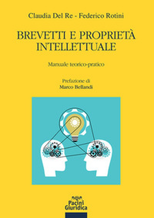 Brevetti e proprietà intellettuale. Manuale teorico-pratico - Librerie.coop Brevetti e proprietà intellettuale. Manuale teorico-pratico - Librerie.coop