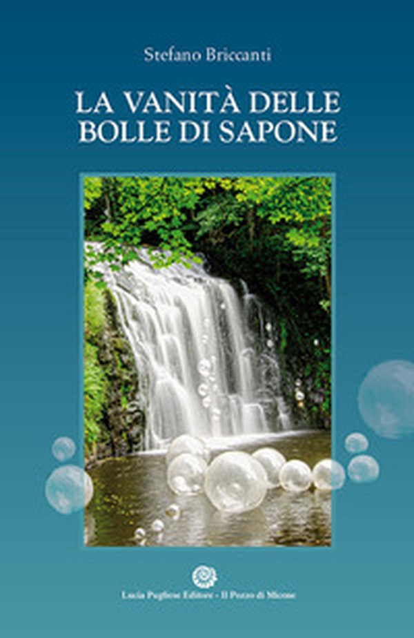 La vanità delle bolle di sapone - Librerie.coop La vanità delle bolle di sapone - Librerie.coop