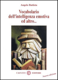 Vocabolario dell'intelligenza emotiva ed altro... - Librerie.coop Vocabolario dell'intelligenza emotiva ed altro... - Librerie.coop