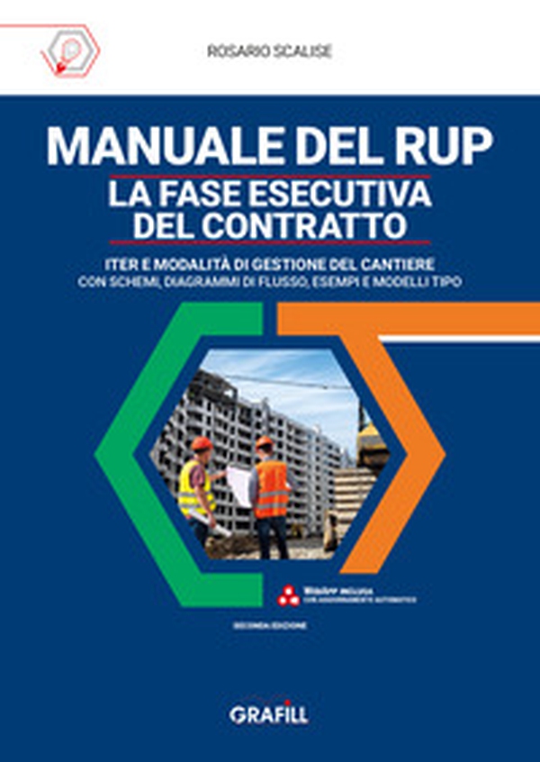 Manuale del rup. La fase esecutiva del contratto. Iter e modalità di gestione del cantiere, con schemi, diagrammi di flusso, esempi e modelli tipo - Librerie.coop Manuale del rup. La fase esecutiva del contratto. Iter e modalità di gestione del cantiere, con schemi, diagrammi di flusso, esempi e modelli tipo - Librerie.coop