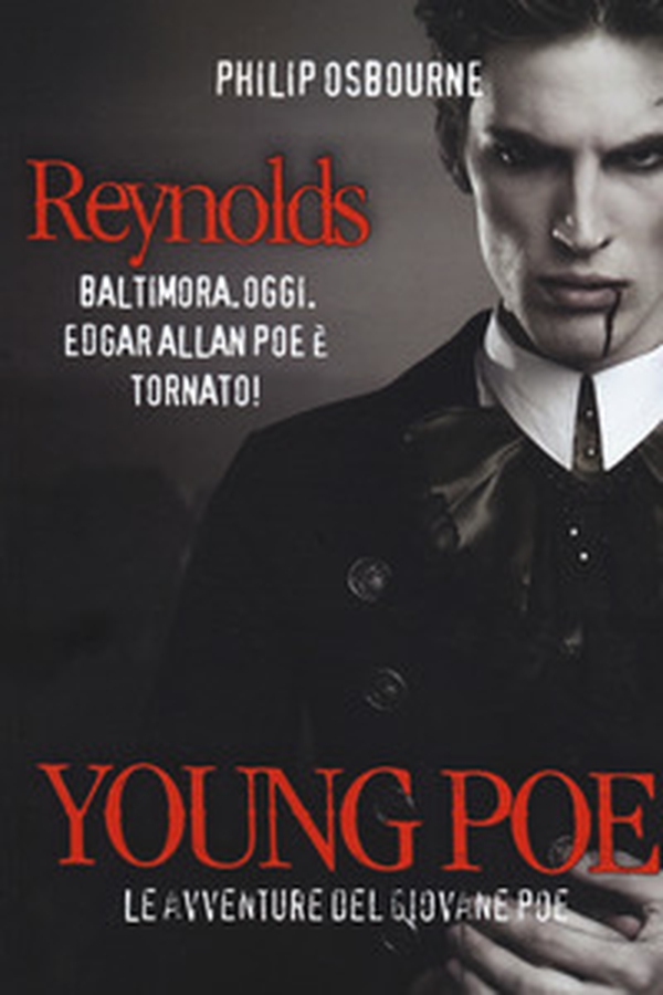 Young Poe. Le avventure del giovane Poe. Reynolds - Librerie.coop Young Poe. Le avventure del giovane Poe. Reynolds - Librerie.coop