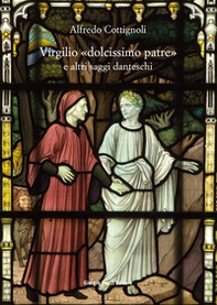 Virgilio «dolcissimo patre» e altri saggi danteschi - Librerie.coop