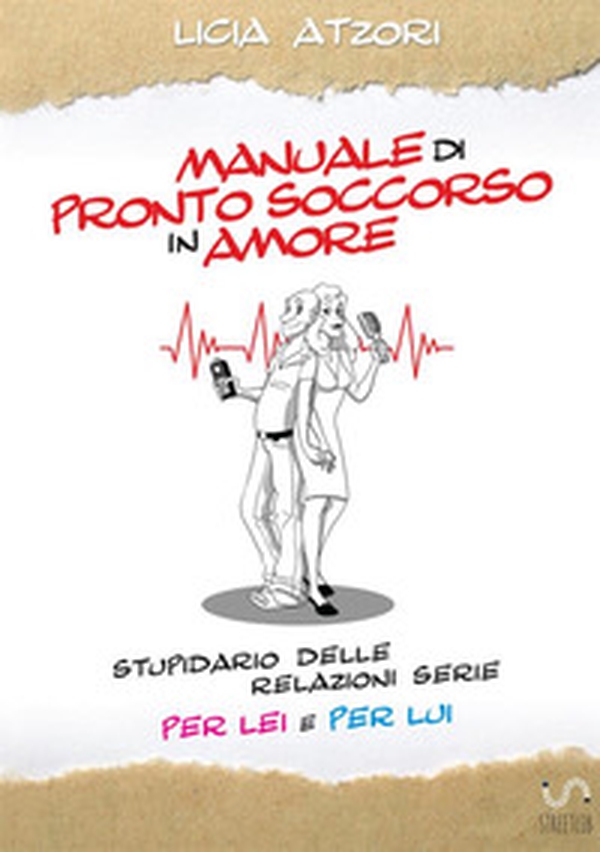 Manuale di pronto soccorso in amore - Librerie.coop