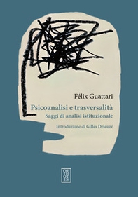 Psicoanalisi e trasversalità. Saggi di analisi istituzionale - Librerie.coop Psicoanalisi e trasversalità. Saggi di analisi istituzionale - Librerie.coop