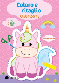 Gli unicorni. Coloro e ritaglio - Librerie.coop