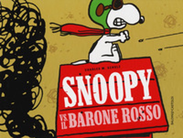 Snoopy vs. il Barone Rosso - Librerie.coop Snoopy vs. il Barone Rosso - Librerie.coop