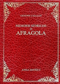 Memorie storiche di Afragola (rist. anast. Napoli, 1830) - Librerie.coop Memorie storiche di Afragola (rist. anast. Napoli, 1830) - Librerie.coop