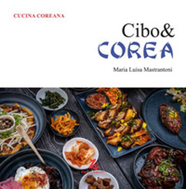 Cibo& Corea - Librerie.coop Cibo& Corea - Librerie.coop
