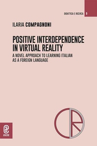 Positive interdependence in virtual eeality. A novel approach to learning italian as a foreign language - Librerie.coop