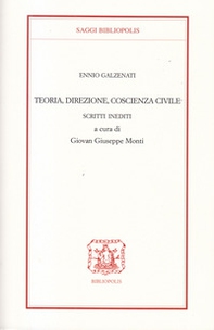 Teoria, direzione, coscienza civile. Scritti inediti - Librerie.coop
