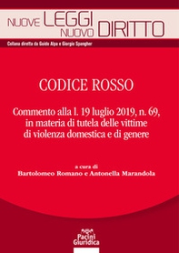 Codice rosso. Commento alla l. 19 luglio 2019 n. 69, in materia di tutela delle vittime di violenza domestica e di genere - Librerie.coop