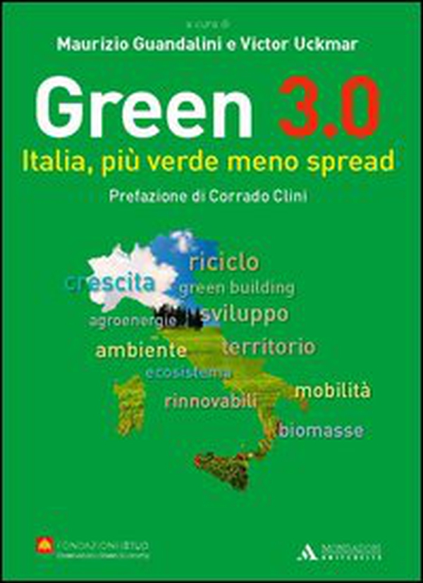 Green 3.0. Italia, più verde meno spread - Librerie.coop Green 3.0. Italia, più verde meno spread - Librerie.coop