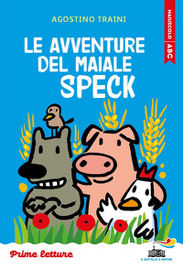 Le avventure del maiale Speck. Stampatello maiuscolo - Librerie.coop Le avventure del maiale Speck. Stampatello maiuscolo - Librerie.coop
