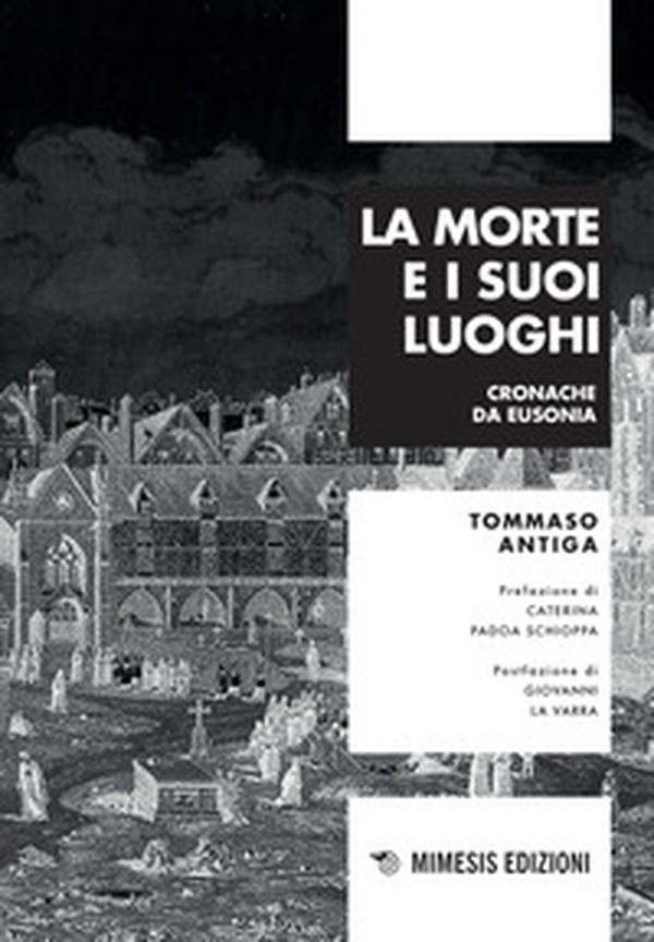 La morte e i suoi luoghi. Cronache da Eusonia - Librerie.coop La morte e i suoi luoghi. Cronache da Eusonia - Librerie.coop