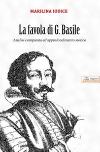 La favola di G. Basile. Analisi comparata ed approfondimento storico - Librerie.coop