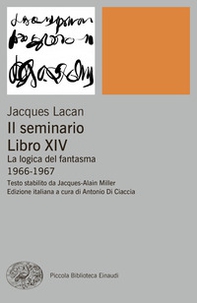 Il seminario. Libro XIV. La logica del fantasma 1966-1967 - Librerie.coop Il seminario. Libro XIV. La logica del fantasma 1966-1967 - Librerie.coop