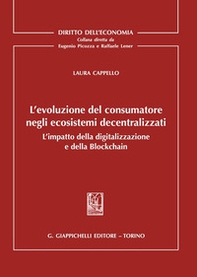L'evoluzione del consumatore negli ecosistemi decentralizzati. L'impatto della digitalizzazione e della Blockchain - Librerie.coop