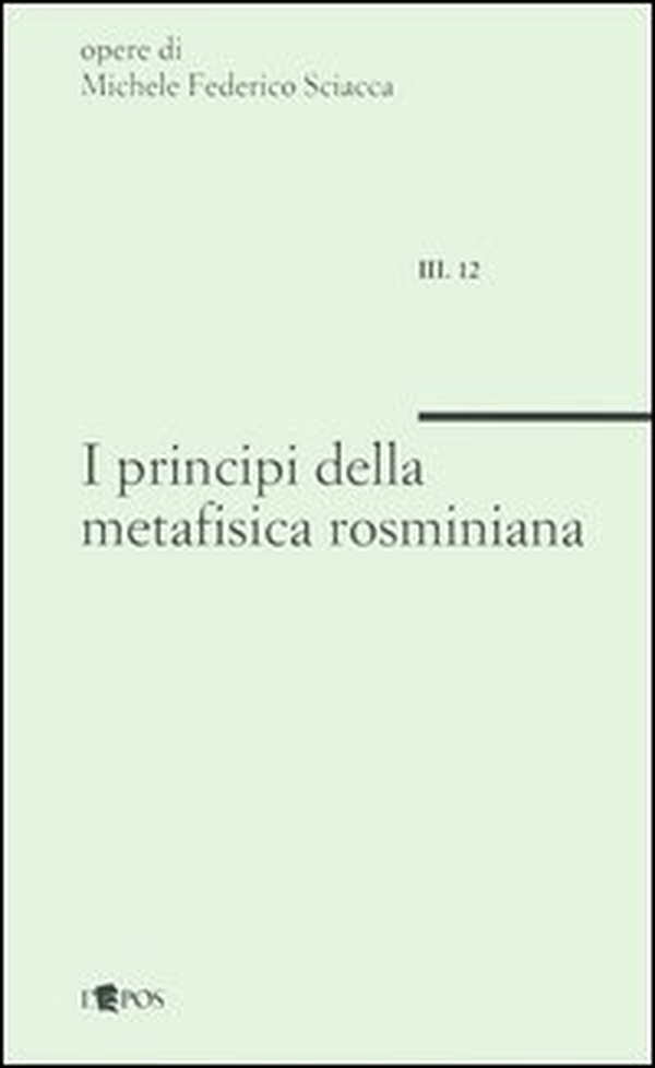 I principi della metafisica rosminiana - Librerie.coop I principi della metafisica rosminiana - Librerie.coop