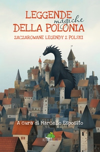 Leggende magiche della Polonia-Zaczarowane legendy z Polski - Librerie.coop