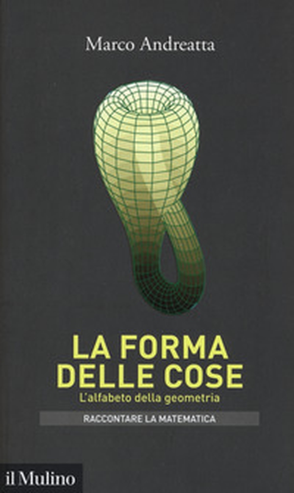 La forma delle cose. L'alfabeto della geometria - Librerie.coop La forma delle cose. L'alfabeto della geometria - Librerie.coop
