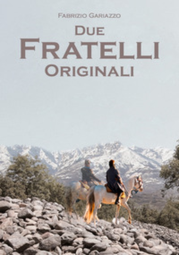 Due fratelli originali - Librerie.coop Due fratelli originali - Librerie.coop