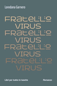 Fratello virus - Librerie.coop Fratello virus - Librerie.coop