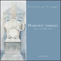Momenti romani. Acquerelli 2003-2009 - Librerie.coop Momenti romani. Acquerelli 2003-2009 - Librerie.coop