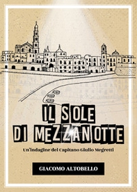 Il sole di mezzanotte. Un'indagine del Capitano Giulio Megretti - Librerie.coop