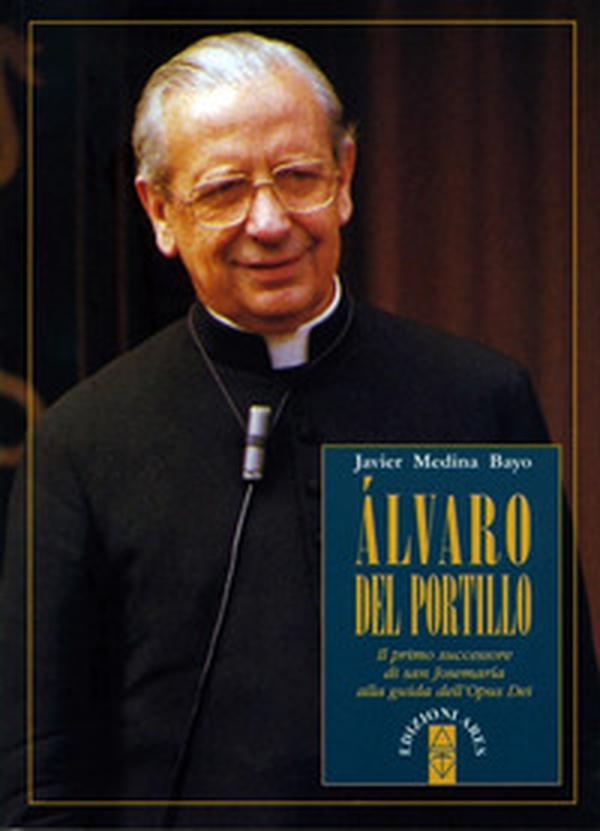 Alvaro del Portillo. Il primo successore di san Josemaría alla guida dell'Opus Dei - Librerie.coop Alvaro del Portillo. Il primo successore di san Josemaría alla guida dell'Opus Dei - Librerie.coop