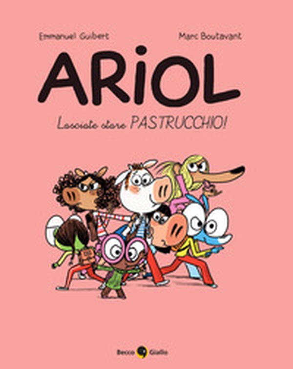 Lasciate stare Pastrucchio! Ariol - Vol. 15 - Librerie.coop